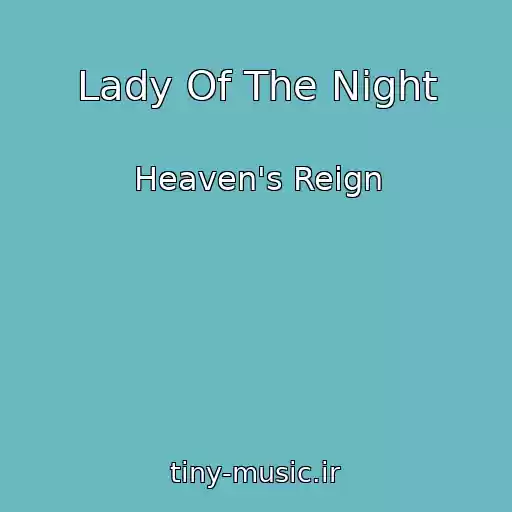 کاور آهنگ Lady Of The Night از Heaven's Reign