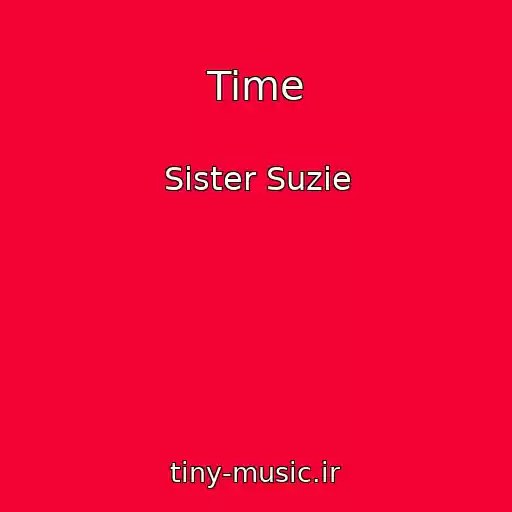 کاور آهنگ Time از Sister Suzie