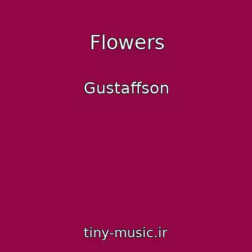 کاور آهنگ Flowers از Gustaffson