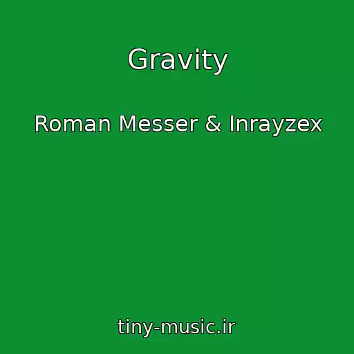 کاور آهنگ Gravity از Roman Messer & Inrayzex