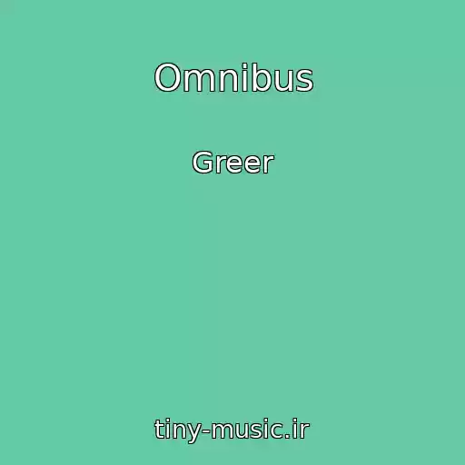کاور آهنگ Omnibus از Greer