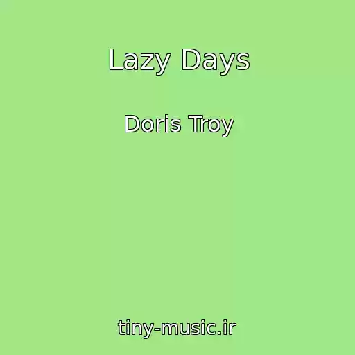 کاور آهنگ Lazy Days از Doris Troy