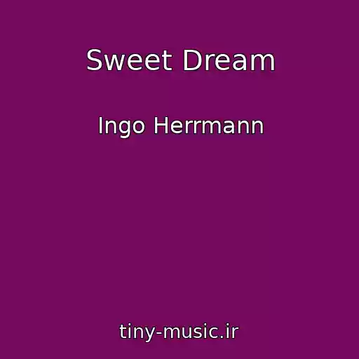 کاور آهنگ Sweet Dream از Ingo Herrmann