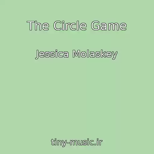 کاور آهنگ The Circle Game از Jessica Molaskey