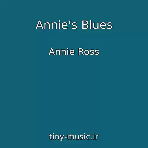 کاور آهنگ Annie's Blues از Annie Ross
