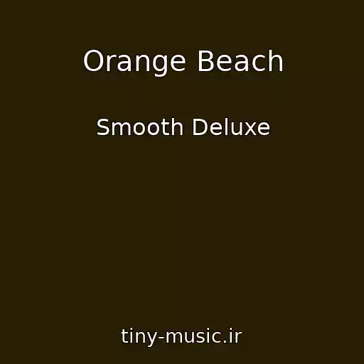 کاور آهنگ Orange Beach از Smooth Deluxe