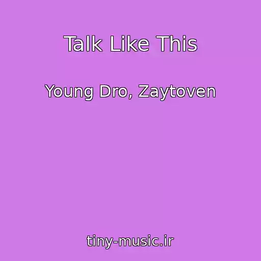 کاور آهنگ Talk Like This از Young Dro, Zaytoven