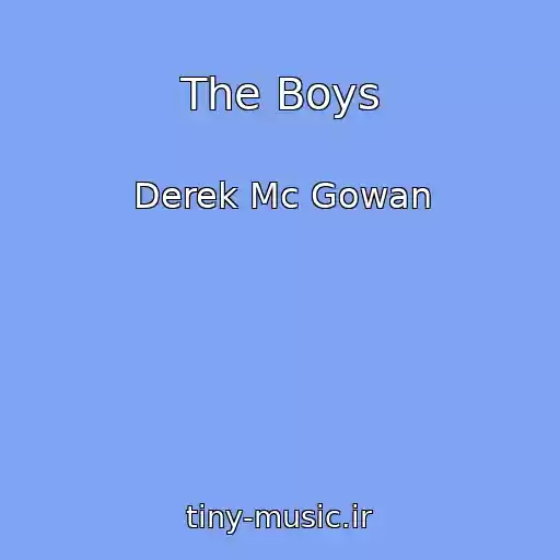 کاور آهنگ The Boys از Derek Mc Gowan