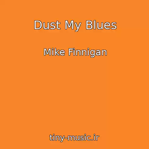 کاور آهنگ Dust My Blues از Mike Finnigan