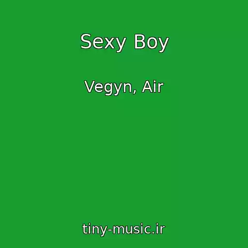 کاور آهنگ Sexy Boy از Vegyn, Air