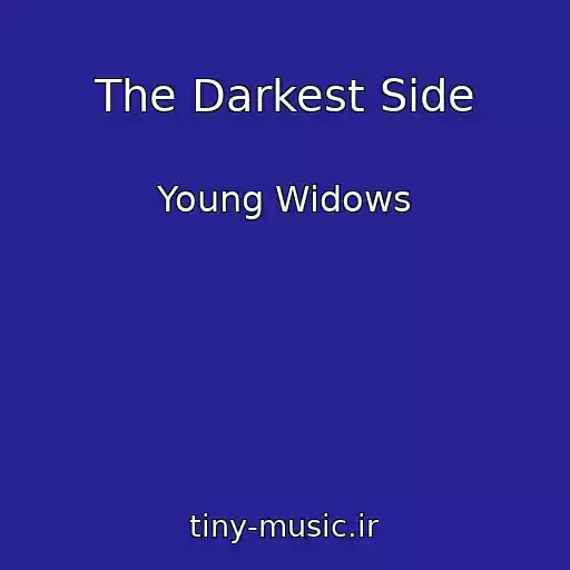 کاور آهنگ The Darkest Side از Young Widows