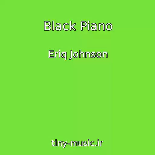 کاور آهنگ Black Piano از Eriq Johnson