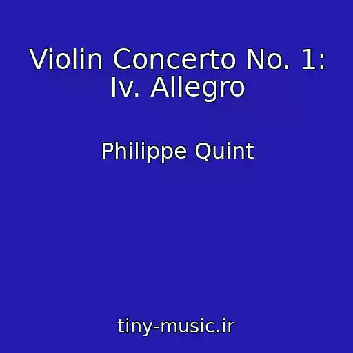 کاور آهنگ Violin Concerto No. 1: Iv. Allegro از Philippe Quint