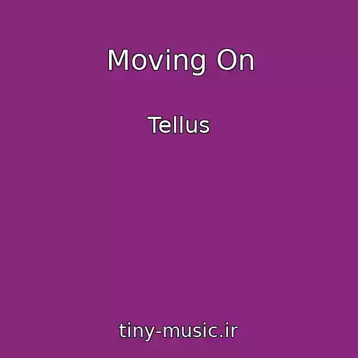 کاور آهنگ Moving On از Tellus