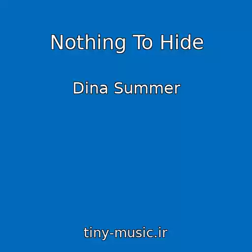 کاور آهنگ Nothing To Hide از Dina Summer