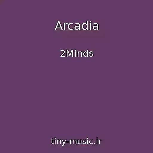 کاور آهنگ Arcadia از 2Minds