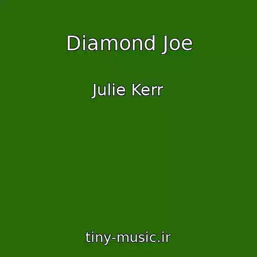 کاور آهنگ Diamond Joe از Julie Kerr