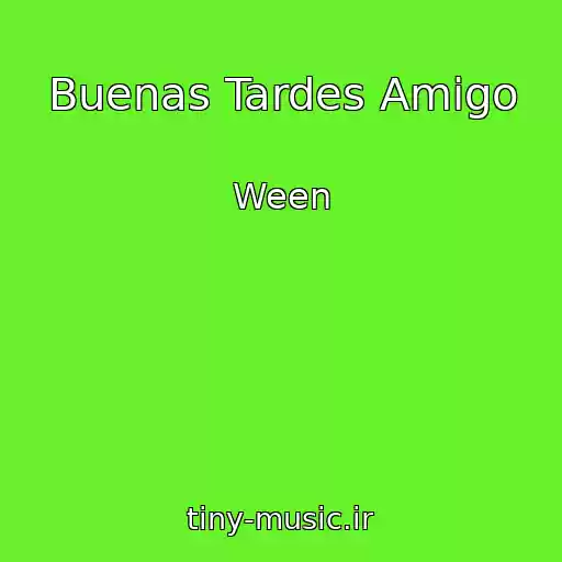 کاور آهنگ Buenas Tardes Amigo از Ween