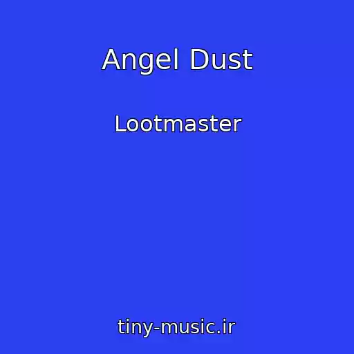 کاور آهنگ Angel Dust از Lootmaster