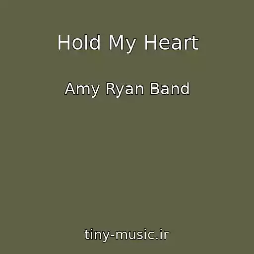 کاور آهنگ Hold My Heart از Amy Ryan Band