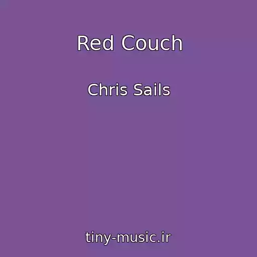 کاور آهنگ Red Couch از Chris Sails