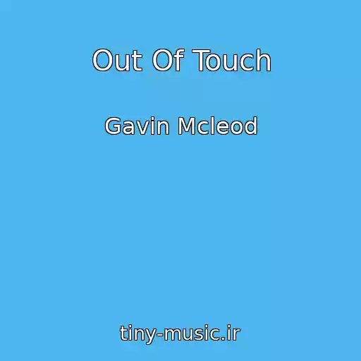 کاور آهنگ Out Of Touch از Gavin Mcleod