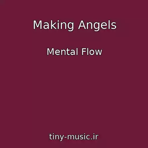 کاور آهنگ Making Angels از Mental Flow