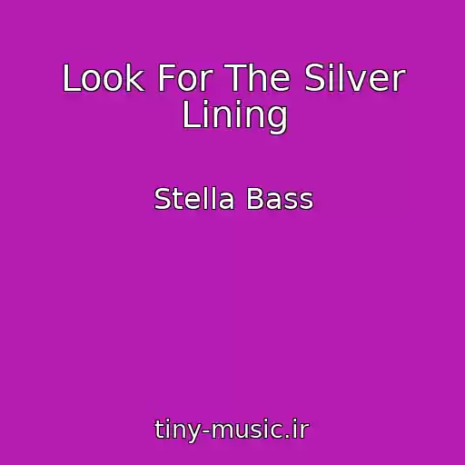 کاور آهنگ Look For The Silver Lining از Stella Bass