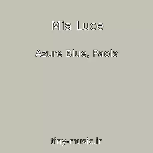 کاور آهنگ Mia Luce از Azure Blue, Paola