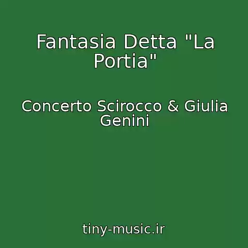 کاور آهنگ Fantasia Detta "La Portia" از Concerto Scirocco & Giulia Genini