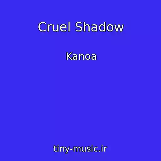 کاور آهنگ Cruel Shadow از Kanoa