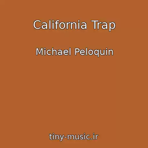 کاور آهنگ California Trap از Michael Peloquin