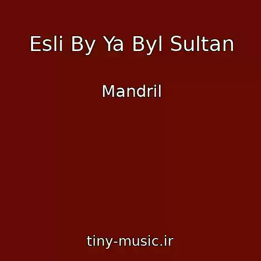 کاور آهنگ Esli By Ya Byl Sultan از Mandril