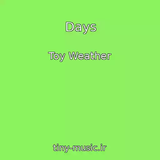 کاور آهنگ Days از Toy Weather