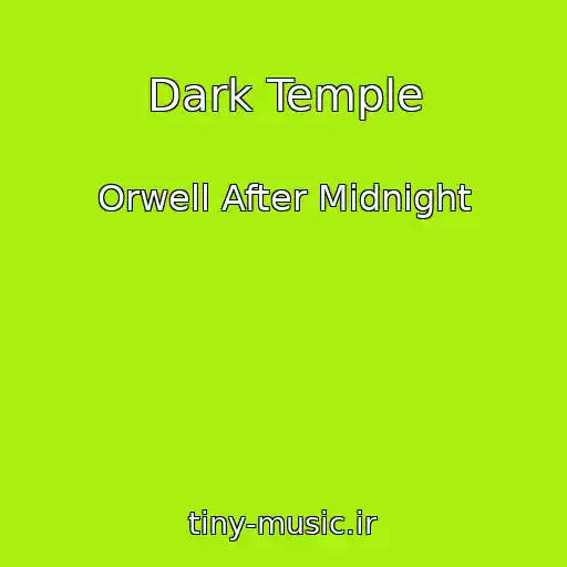کاور آهنگ Dark Temple از Orwell After Midnight