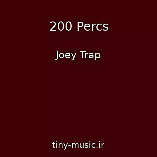 کاور آهنگ 200 Percs از Joey Trap