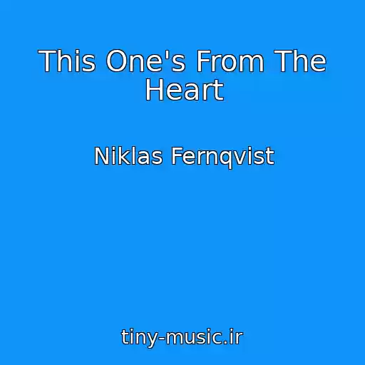 کاور آهنگ This One's From The Heart از Niklas Fernqvist
