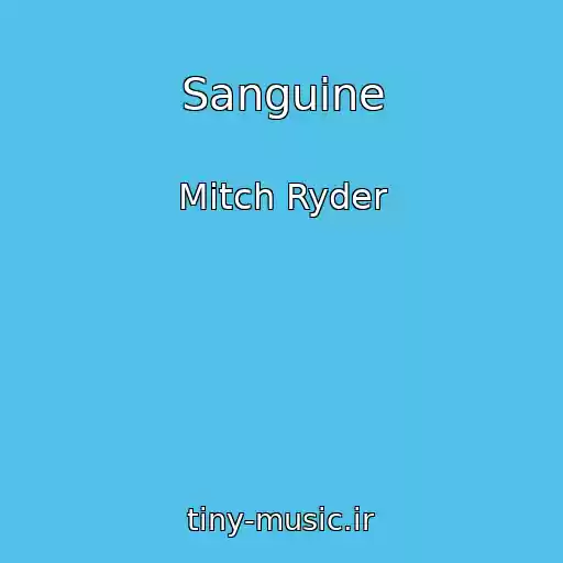 کاور آهنگ Sanguine از Mitch Ryder