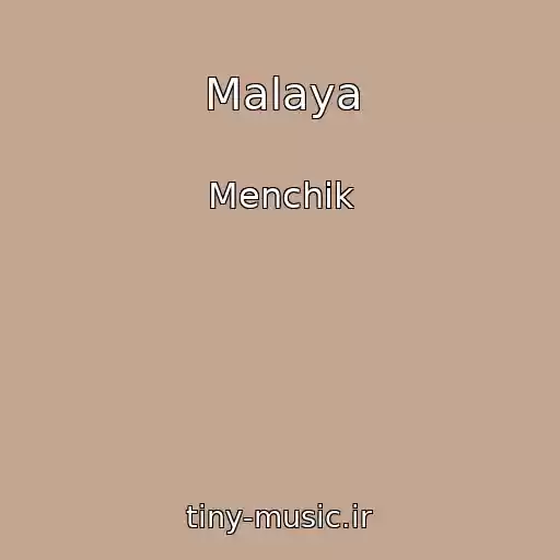 کاور آهنگ Malaya از Menchik