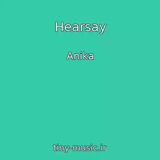 کاور آهنگ Hearsay از Anika