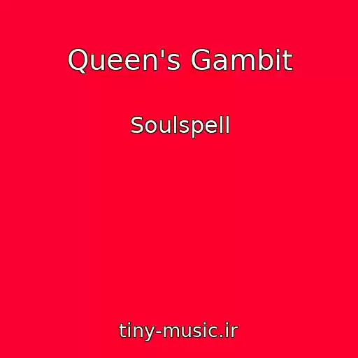 کاور آهنگ Queen's Gambit از Soulspell