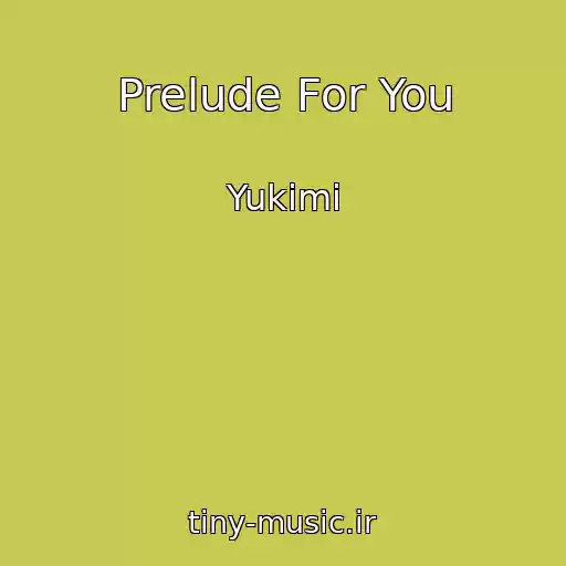 کاور آهنگ Prelude For You از Yukimi