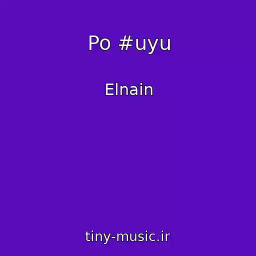 کاور آهنگ Po #uyu از Elnain