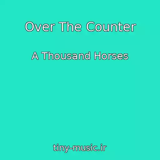 کاور آهنگ Over The Counter از A Thousand Horses