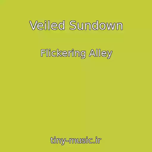 کاور آهنگ Veiled Sundown از Flickering Alley