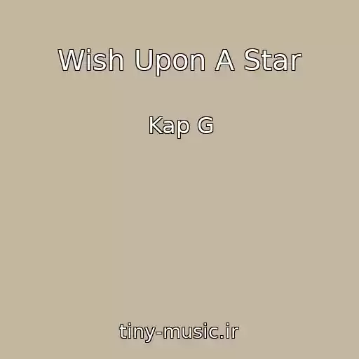 کاور آهنگ Wish Upon A Star از Kap G