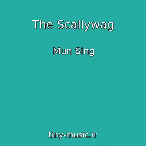 کاور آهنگ The Scallywag از Mun Sing