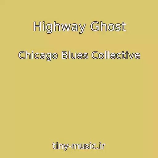 کاور آهنگ Highway Ghost از Chicago Blues Collective