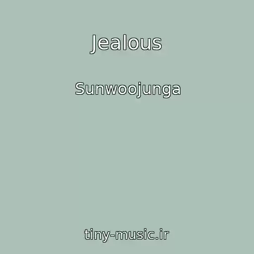 کاور آهنگ Jealous از Sunwoojunga