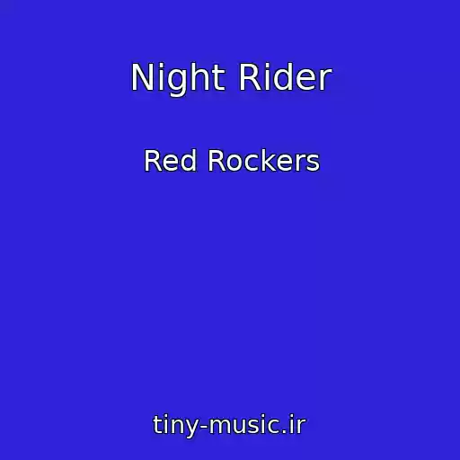 کاور آهنگ Night Rider از Red Rockers